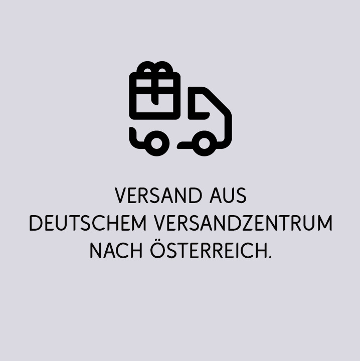 Versand aus deutschem Versandzentrum nach Österreich.